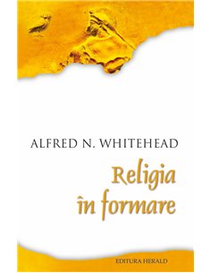 Religia in formare - Alfred North Whitehead | Herald
