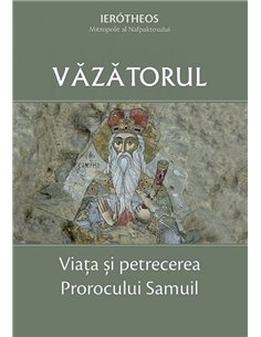 Vazatorul - Viata si petrecerea Prorocului Samuil | Editura Sophia