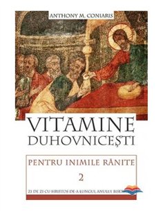 Vitamine duhovnicesti pentru inimile ranite. Zi de zi cu Hristos de a lungul anului bisericesc. vol. 2 | Editura Sophia