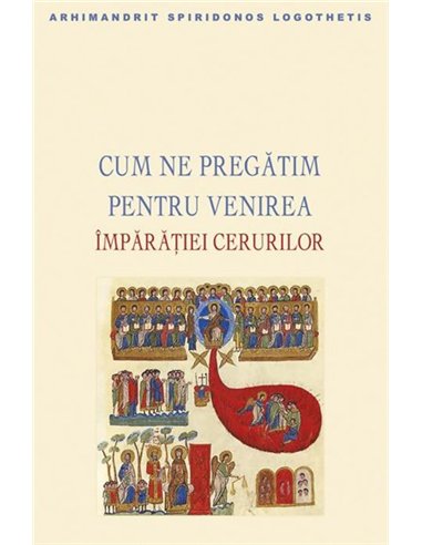 Cum ne pregatim pentru venirea Imparatiei cerurilor | Editura Sophia
