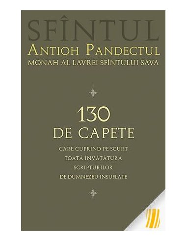 130 de capete care cuprind pe scurt toata invatatura Scripturilor de Dumnezeu insuflate | Editura Sophia