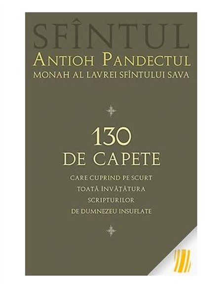 130 de capete care cuprind pe scurt toata invatatura Scripturilor de Dumnezeu insuflate | Editura Sophia