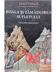 Boala si tamaduirea sufletului | Editura Sophia