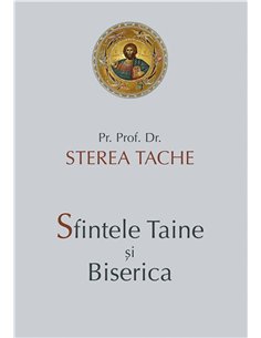 Sfintele Taine si Biserica | Editura Sophia