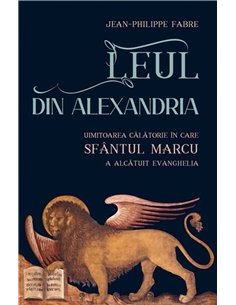 Leul din Alexandria | Editura Sophia