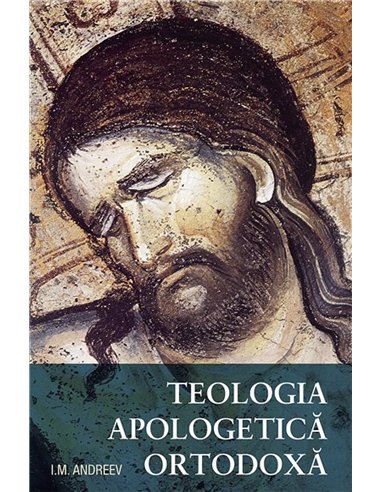 Teologia Apologetica Ortodoxa | Editura Sophia