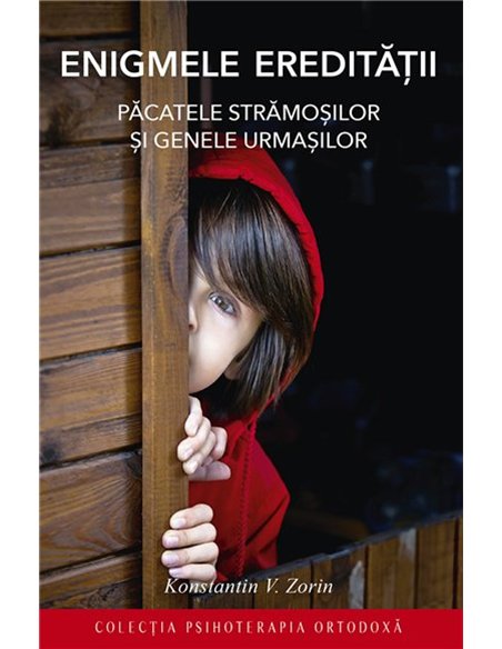 Enigmele ereditatii. Pacatele stramosilor si genele urmasilor | Editura Sophia