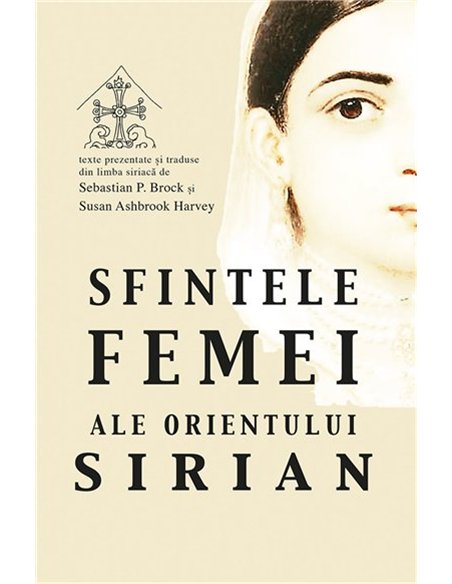 Sfintele femei ale Orientului Sirian | Editura Sophia