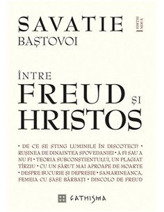 Intre Freud si Hristos - editie noua | Editura Cathisma