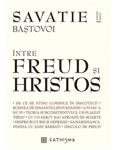 Intre Freud si Hristos - editie noua | Editura Cathisma