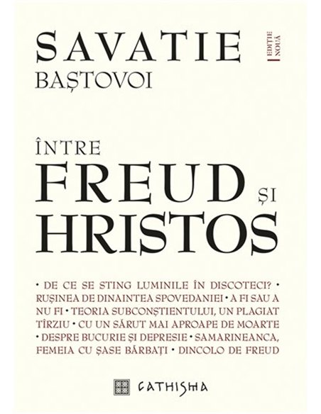 Intre Freud si Hristos - editie noua | Editura Cathisma